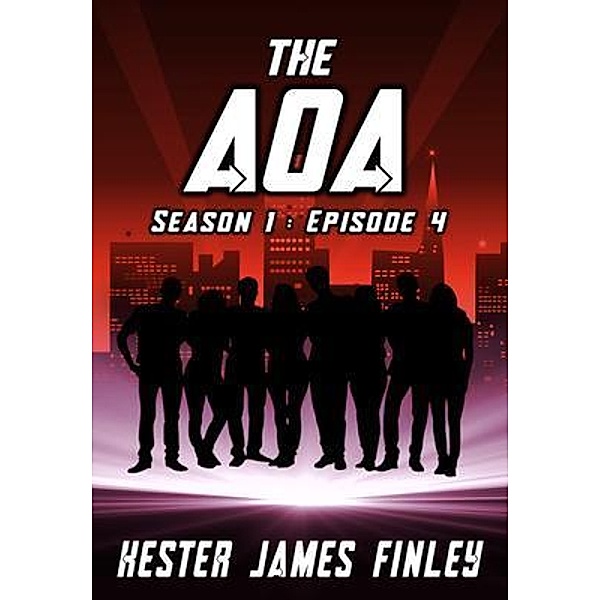 The AOA (Season 1 / The Agents of Ardenwood Bd.4, Kester James Finley