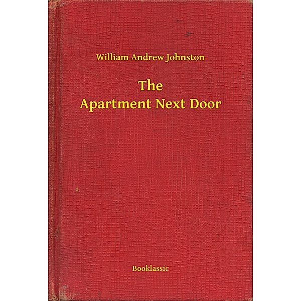 The Apartment Next Door, William Andrew Johnston
