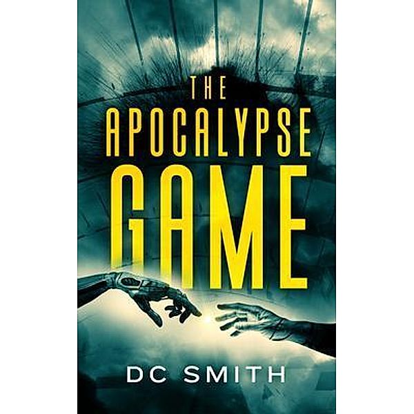The Apocalypse Game, book one / The Apocalypse Game Bd.One, Dc Smith