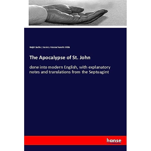 The Apocalypse of St. John, Ralph Sadler, Society Massachusetts Bible
