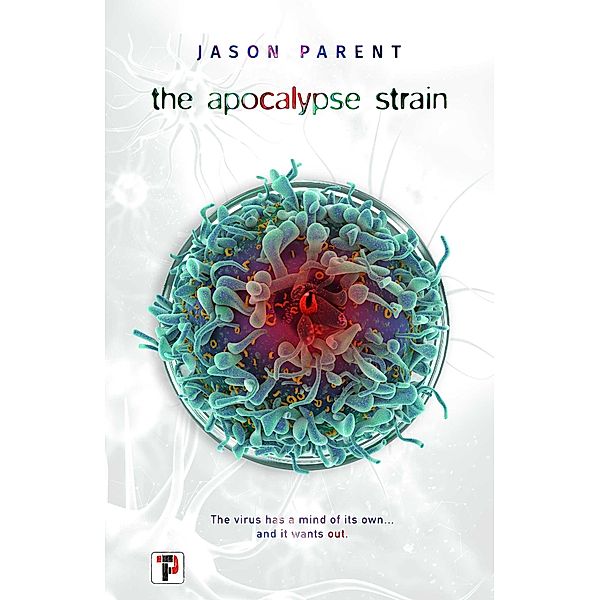 The Apocalypse Strain, Jason Parent