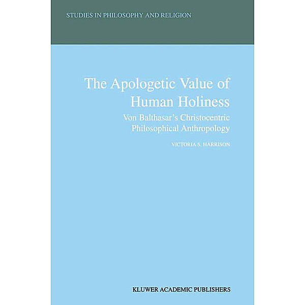 The Apologetic Value of Human Holiness, Victoria S. Harrison