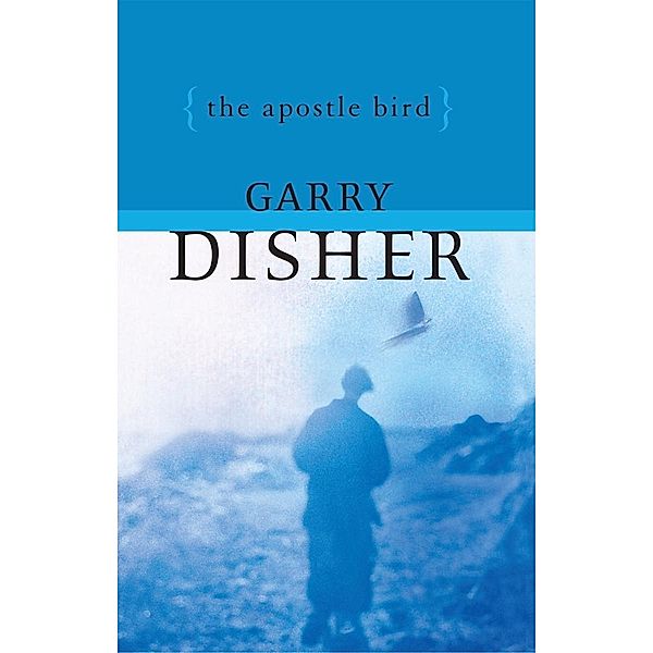 The Apostle Bird, Garry Disher