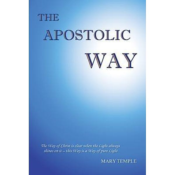 THE APOSTOLIC WAY / Mary Temple, Mary Temple