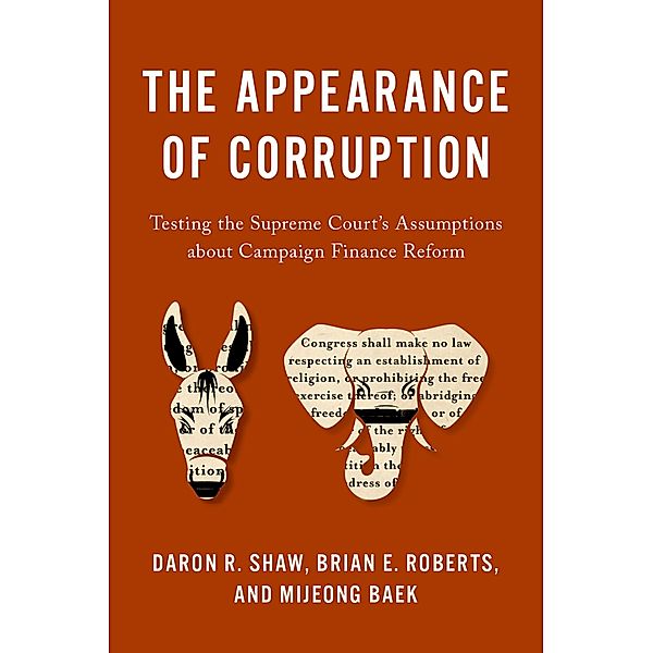 The Appearance of Corruption, Daron R. Shaw, Brian E. Roberts, Mijeong Baek