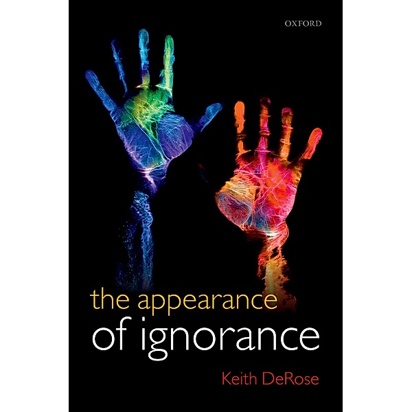 The Appearance of Ignorance, Keith DeRose