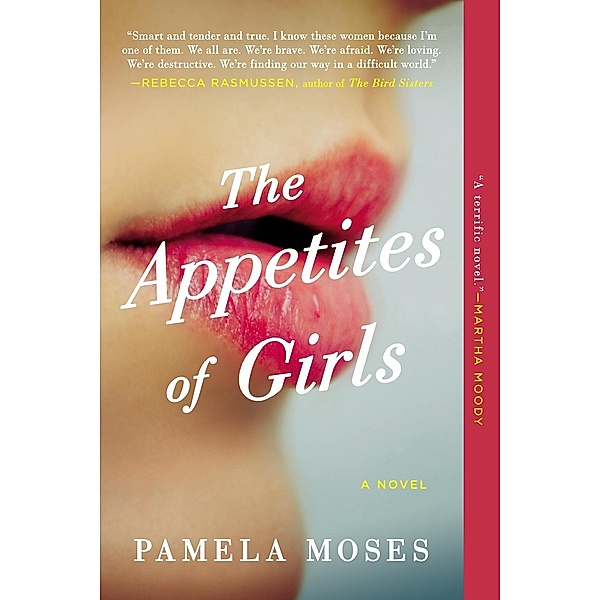 The Appetites of Girls, Pamela Moses