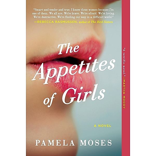 The Appetites of Girls, Pamela Moses