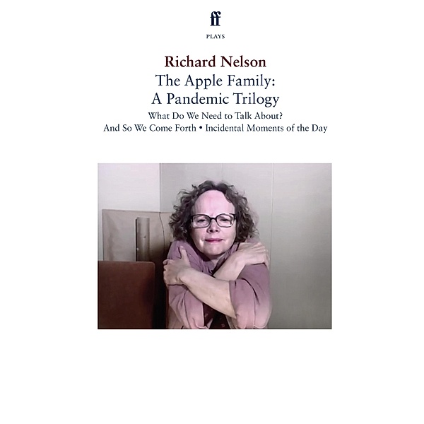 The Apple Family: A Pandemic Trilogy, Richard Nelson