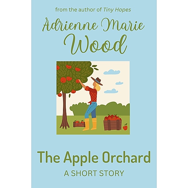 The Apple Orchard, Adrienne Marie Wood