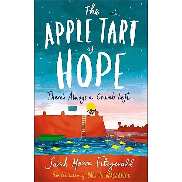 The Apple Tart of Hope, Sarah Moore Fitzgerald