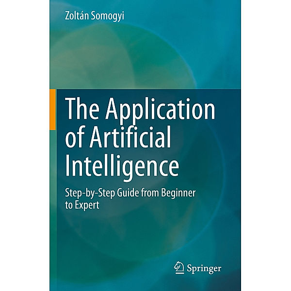 The Application of Artificial Intelligence, Zoltán Somogyi