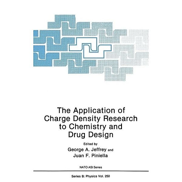 The Application of Charge Density Research to Chemistry and Drug Design / NATO Science Series B: Bd.250