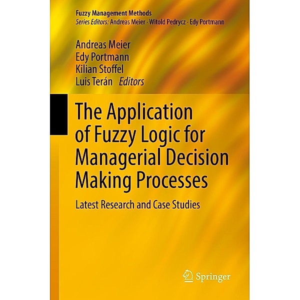 The Application of Fuzzy Logic for Managerial Decision Making Processes / Fuzzy Management Methods