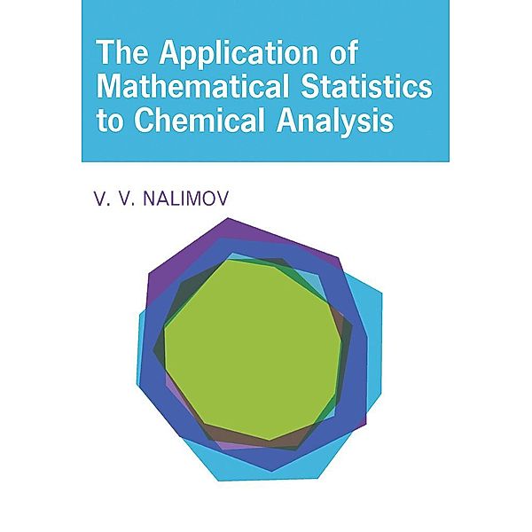 The Application of Mathematical Statistics to Chemical Analysis, V. V. Nalimov