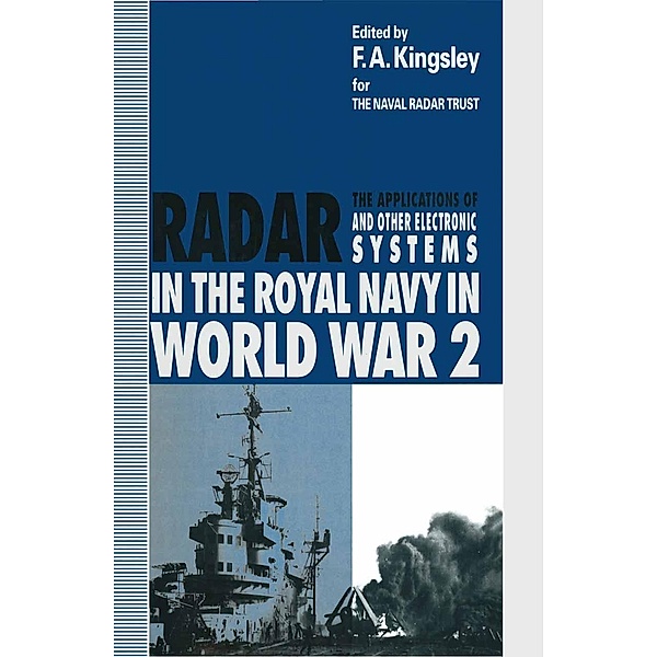 The Applications of Radar and Other Electronic Systems in the Royal Navy in World War 2
