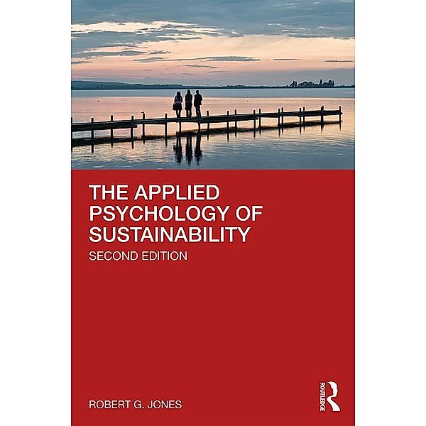 The Applied Psychology of Sustainability, Robert G. Jones