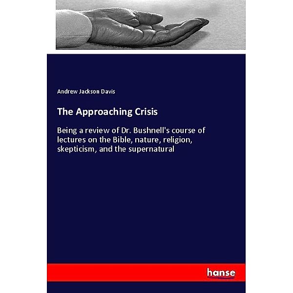 The Approaching Crisis, Andrew Jackson Davis