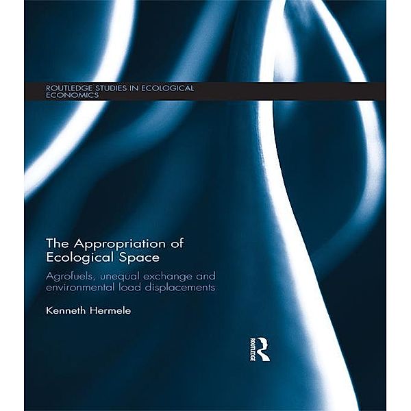 The Appropriation of Ecological Space / Routledge Studies in Ecological Economics, Kenneth Hermele