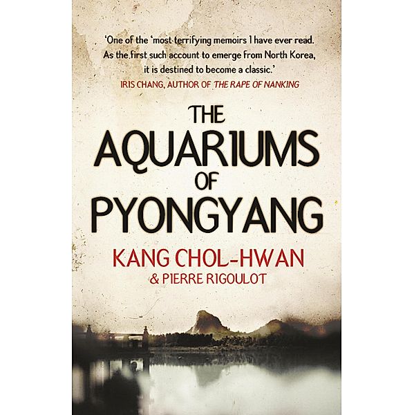 The Aquariums of Pyongyang, Kang Chol-Hwan, Pierre Rigoulot