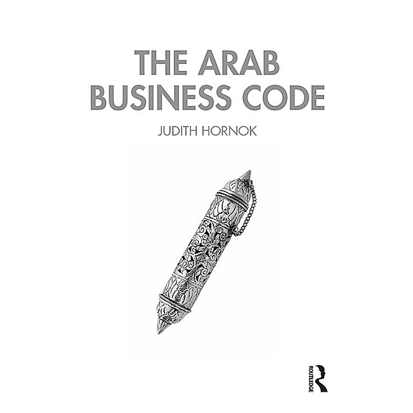 The Arab Business Code, Judith Hornok