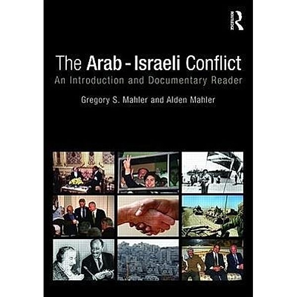 The Arab-Israeli Conflict, Gregory S. Mahler, Alden Mahler