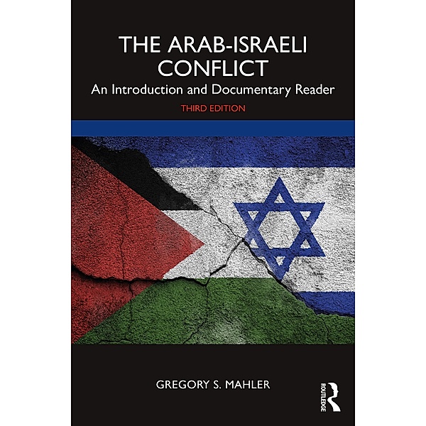 The Arab-Israeli Conflict, Gregory S. Mahler