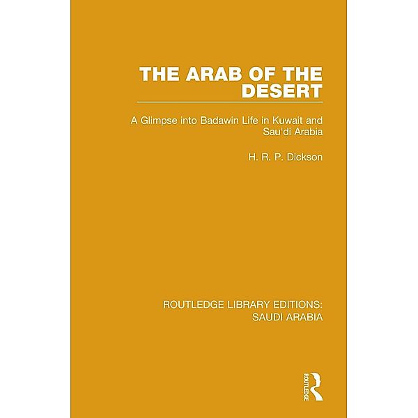 The Arab of the Desert Pbdirect, H. R. P. Dickson