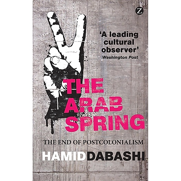 The Arab Spring, Hamid Dabashi