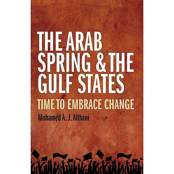 The Arab Spring and the Gulf States, Mohamed Althani