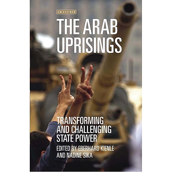 The Arab Uprisings, Eberhard Kienle, Nadine Sika