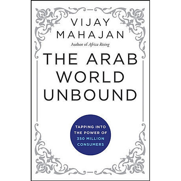 The Arab World Unbound, Vijay Mahajan