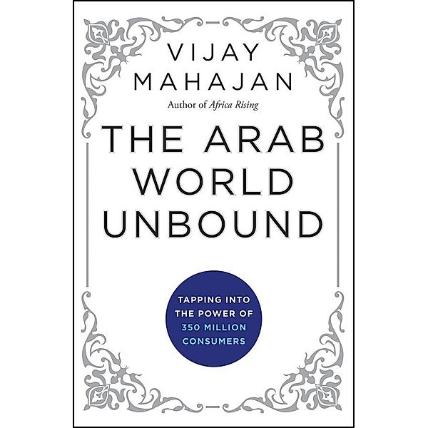 The Arab World Unbound, Vijay Mahajan