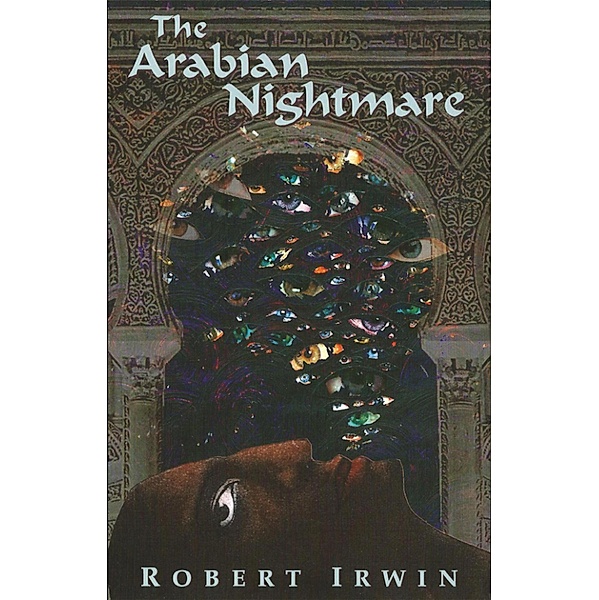 The Arabian Nightmare, Robert Irwin