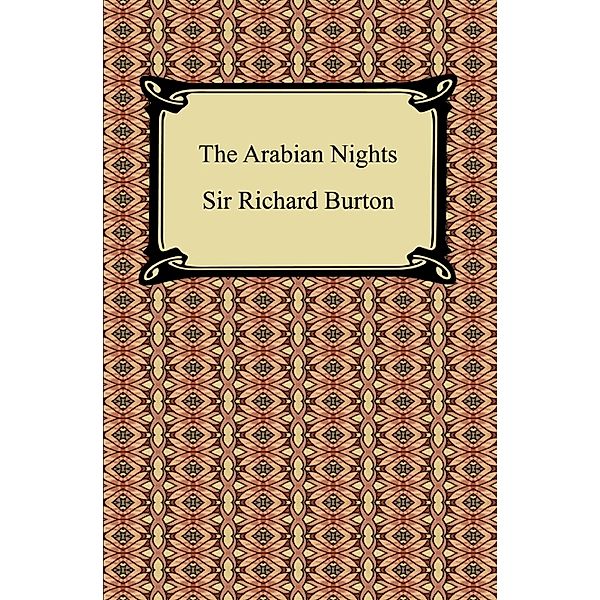 The Arabian Nights, Sir Richard Burton