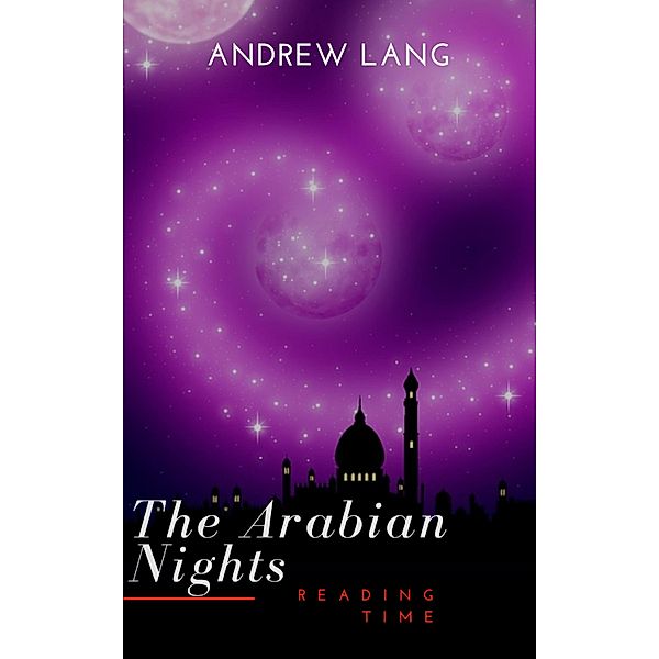 The Arabian Nights, Andrew Lang, Reading Time