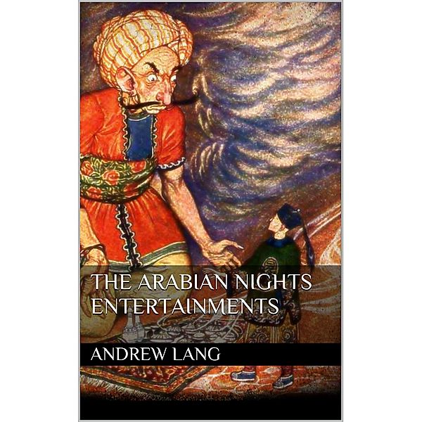 The Arabian Nights Entertainments, Andrew Lang