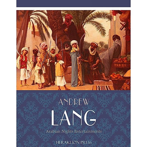 The Arabian Nights Entertainments, Andrew Lang