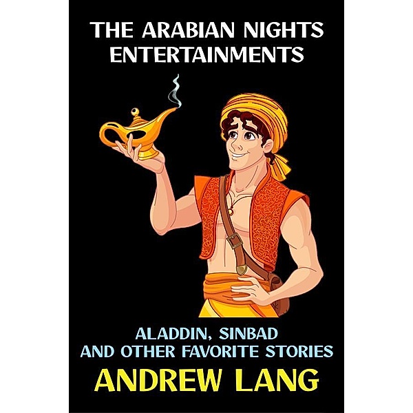 The Arabian Nights Entertainments / Children's Literature Collection Bd.23, Andrew Lang