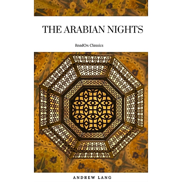 The Arabian Nights (ReadOn Classics), Andrew Lang, ReadOn Classics