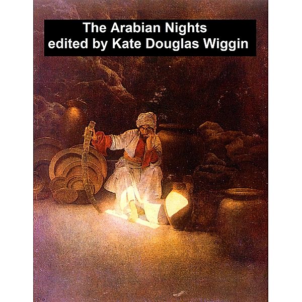 The Arabian Nights, Their Best-Known Tales, Kate Douglas Wiggin