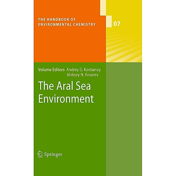 The Aral Sea Environment / The Handbook of Environmental Chemistry Bd.7
