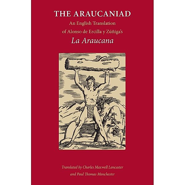 The Araucaniad, Alonso de Ercilla y Zuniga