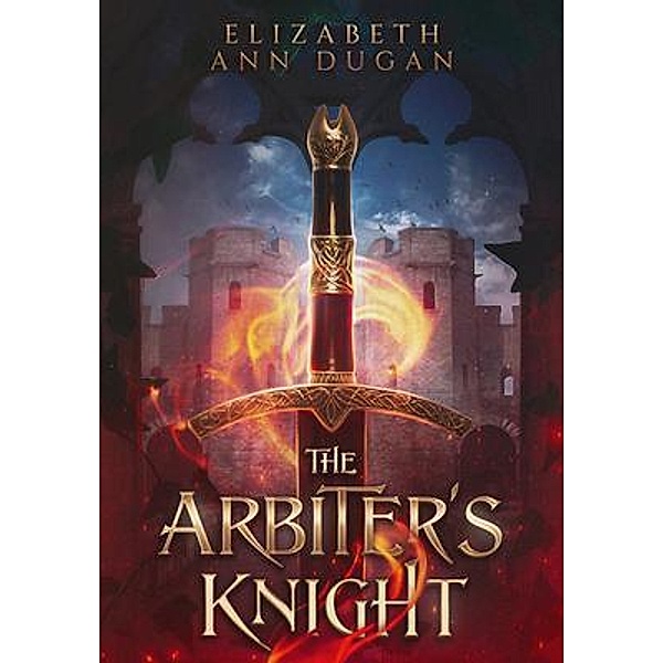 The Arbiter's Knight, Elizabeth Ann Dugan