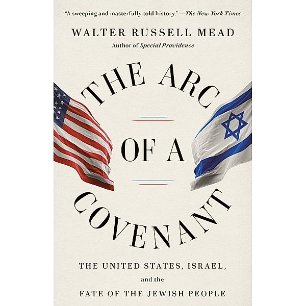 The Arc of a Covenant, Walter Russell Mead