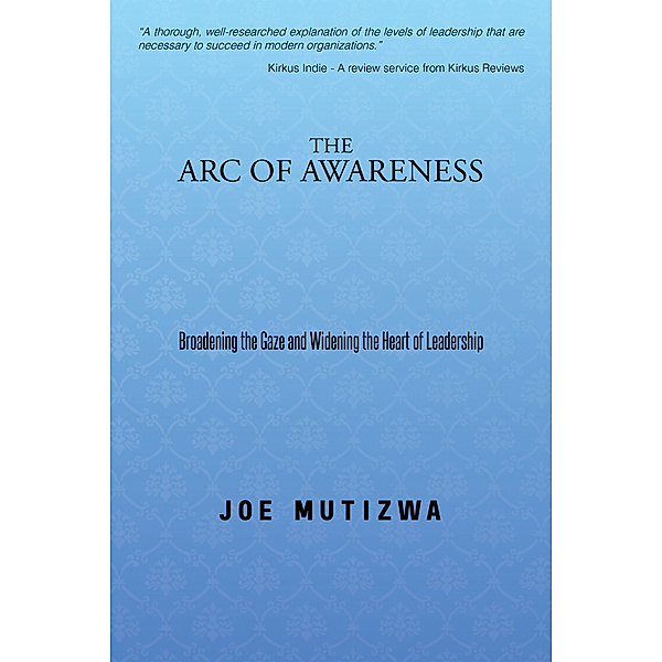 The Arc of Awareness, Joe Mutizwa