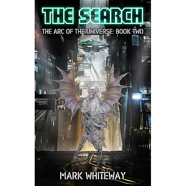 The Arc of the Universe: Book Two Sci-Fi Adventure: The Search, Mark Whiteway