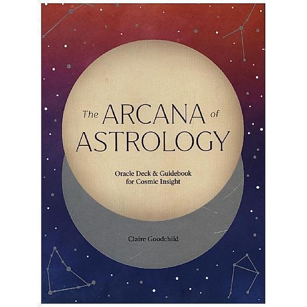 The Arcana of Astrology Boxed Set, Claire Goodchild