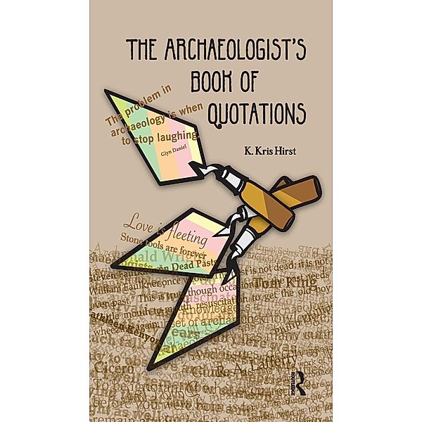 The Archaeologist's Book of Quotations, K Kris Hirst