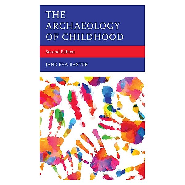 The Archaeology of Childhood, Jane Eva Baxter